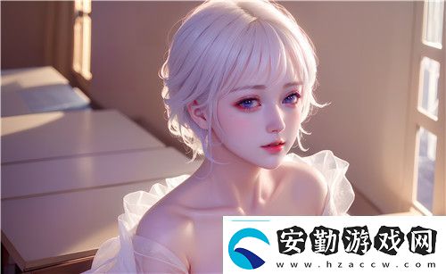 91丨國產(chǎn)丨白漿秘?3D動漫奇幻之旅探索未知的樂趣